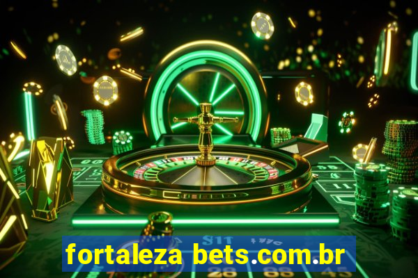 fortaleza bets.com.br